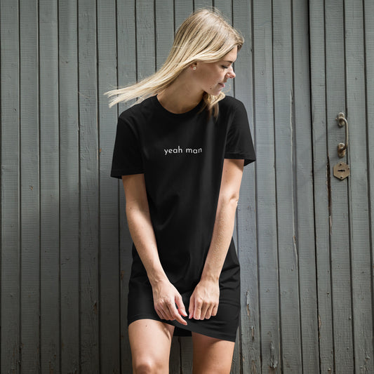 Yeah Man T-Shirt DRESS